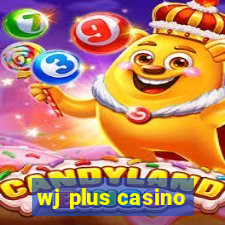 wj plus casino